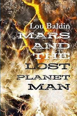 Mars and the Lost Planet Man
