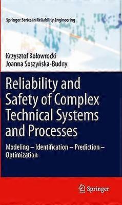 Reliability and Safety of Complex Technical Systems and Processes