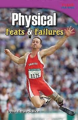 Physical: Feats & Failures