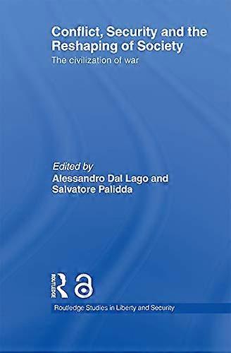 Conflict Security and the Reshaping of Society: The Civilization of War