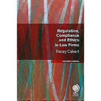 Compliance und Ethik in Anwaltskanzleien Zweite Ausgabe