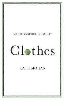 A Philosopher Looks at Clothes