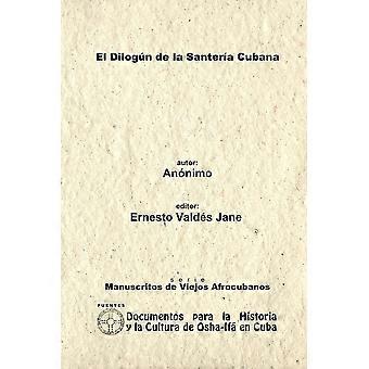El Dilogn De La Santera Cubana. Libreta De Santera Annima - Ernesto Valds Jane - Paperback - en Book