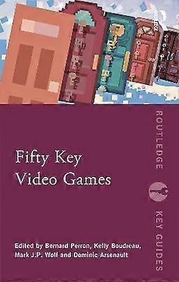 Fifty Key Video Games - Taylor & Francis Ltd
