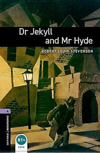 Oxford Bookworms Library: Level 4:: Dr Jekyll and Mr Hyde