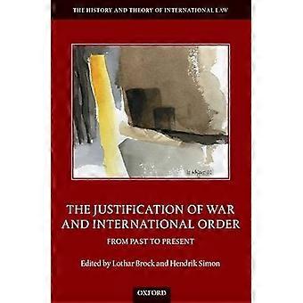 Die Rechtfertigung des Krieges und die internationale Ordnung von der Vergangenheit bis zur Gegenwart