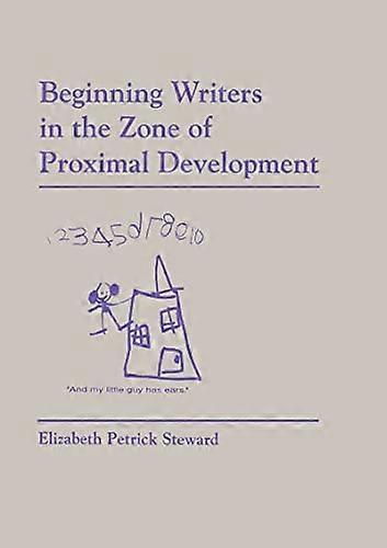 Beginning Writers in the Zone of Proximal Development