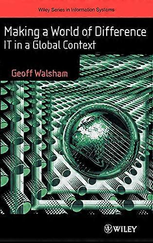 Making a World of Difference: IT in a Global Context