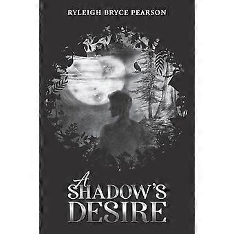 O Desejo das Sombras - Ryleigh Bryce Pearson