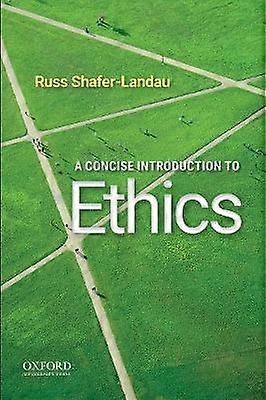 A Concise Introduction to Ethics