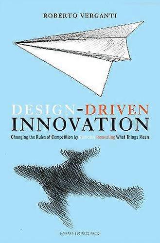Design Driven Innovation by Roberto Verganti Hardback Book