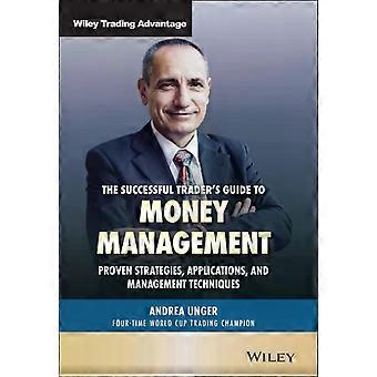 The Successful Trader's Guide To Money Management - Andrea Unger
