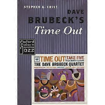 Dave Brubeck's Time Out (Oxford Studies in Recorded Jazz)