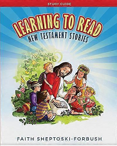 Learning to Read: New Testament Stories Study Guide