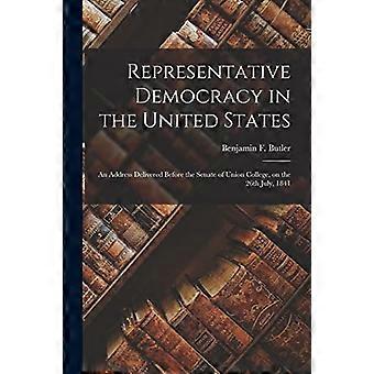 La democracia representativa en los Estados Unidos: discurso pronunciado ante el Senado del Union College, el 26 de julio de 1841
