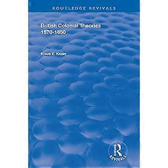 Britische Kolonialtheorien 1570-1850