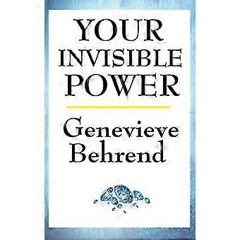 Your Invisible Power