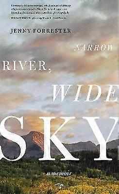 Narrow River Wide Sky