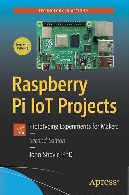 Raspberry Pi Iot Projects Prototyping Experiments For Makers - John C. Shovic - Paperback - en Book