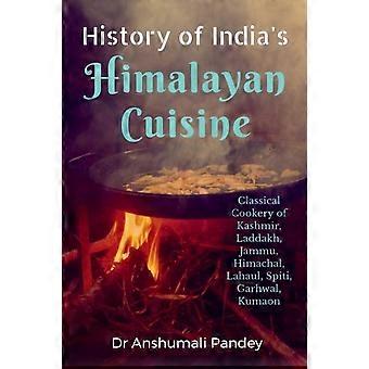 History Of India's Himalayan Cuisine - Anshumali Pandey - Paperback - en Book