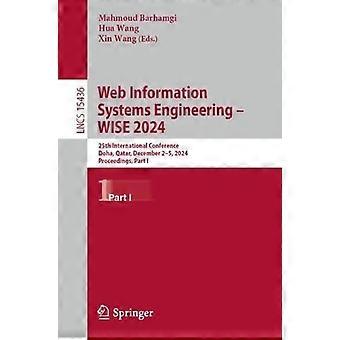 Web Information Systems Engineering - Wise 2024 25th International Conference - Springer Nature B.V - Paperback - en Book