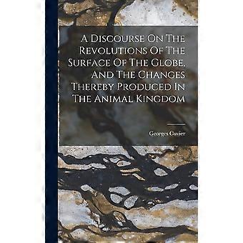 A discourse on the revolutions of the surface of the globe, and the changes thereby produced in the animal kingdom