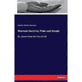Mormon Doctrine Plain And Simpleor Leaves From The Tree Of Life - Charles William Penrose - Paperback - en Book