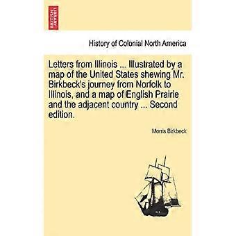 Letters From Illinois. Illustrated By A Map Of The United States Shewing Mr. B - Morris Birkbeck - Paperback - English Book - History
