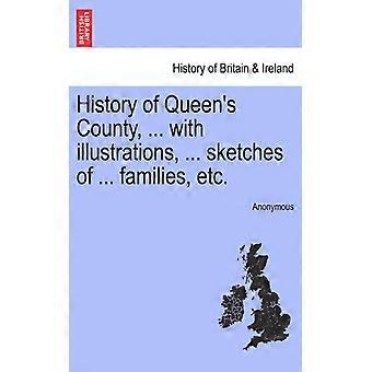 History Of Queen's County. With Illustrations. Sketches Of. Families - Anonymous - Paperback - English Book - History