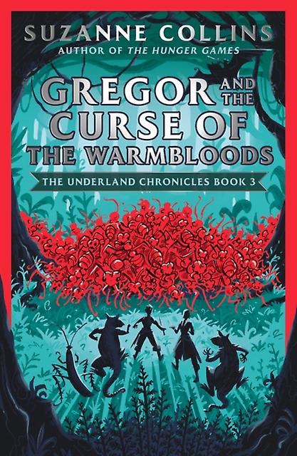 Gregor And The Curse Of The Warmbloods by Suzanne Collins Paperback