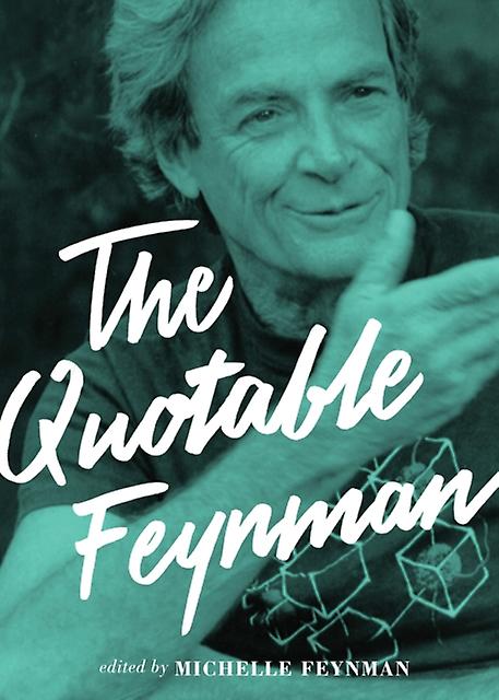 Quotable Feynman by Richard P. Feynman Hardback Book