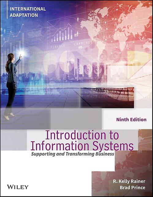 Introduction To Information Systems International Adaptation by Brad University of West Georgia Prince Paperback