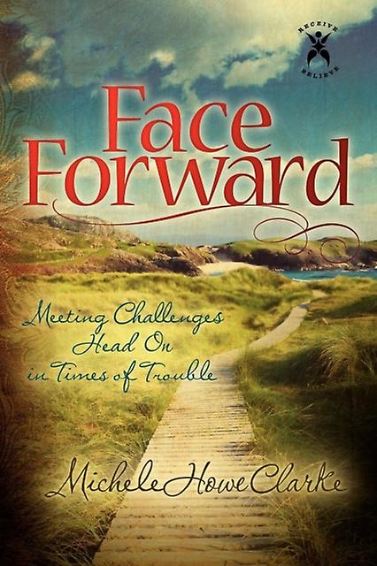 Face Forward by Michele Howe Clarke Paperback Book