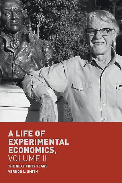 A Life Of Experimental Economics Volume Ii by Vernon L. Smith Paperback Book