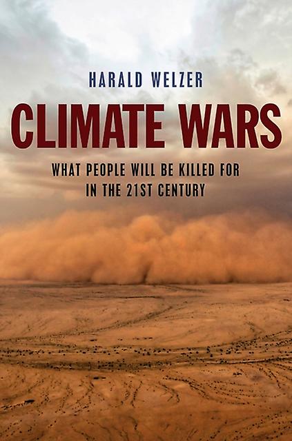 Climate Wars - Harald Welzer - Climate change - John Wiley and Sons Ltd - Paperback