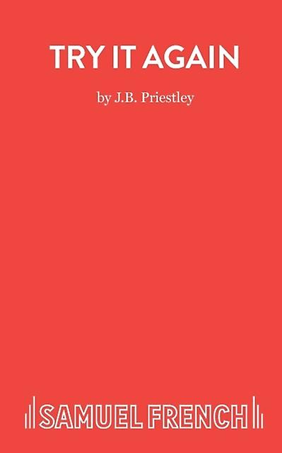 Try It Again - J. B. Priestley - Paperback - English Book - Plays, playscripts