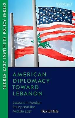American Diplomacy Toward Lebanon