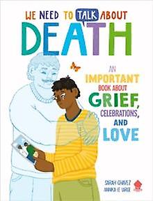 We Need To Talk About Death by Sarah Chavez Paperback Book
