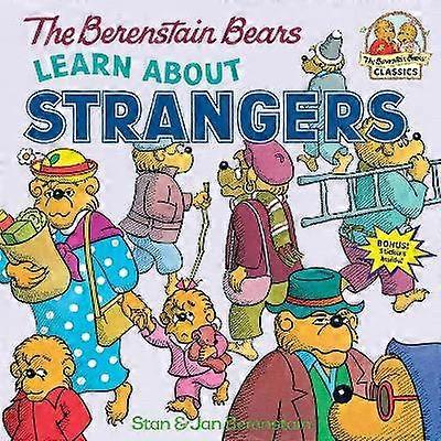 The Berenstain Bears Learn About Strangers