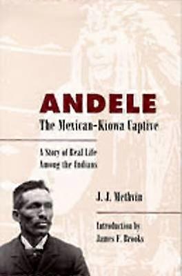 Andele the Mexican-Kiowa Captive