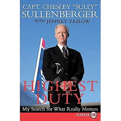 Highest Duty: My Search for What Really Matters [Large Print]