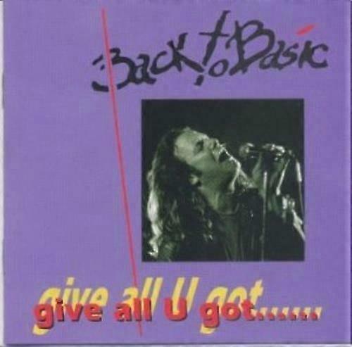 Back to Basic Give All U Got ... CD