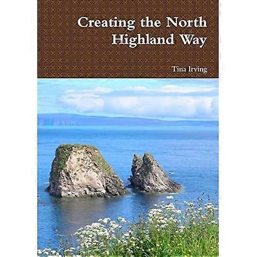 Creating the North Highland Way