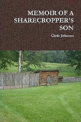 Memoir of a Sharecropper's Son