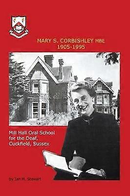 Mary S.Corbishley MBE 1905-1995