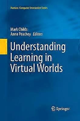 Understanding Learning in Virtual Worlds