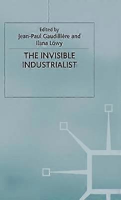 The Invisible Industrialist