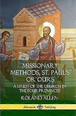 Missionary Methods St. Paul's or Ours