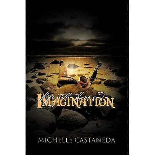 Life with Love and Imagination