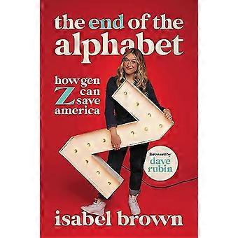 The End of the Alphabet How Gen Z Can Save America